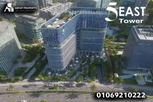 5 east tower new capital فايف ايست تاور العاصمة الإدارية